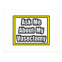 Ask Me About My Vasectomy Postcard