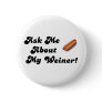 Ask Me About My Weiner