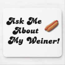 Ask Me About My Weiner