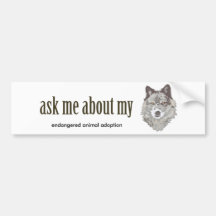 Ask me about my WOLF... Bumper Stickers