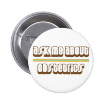 Ask Me About Obstetrics Pins