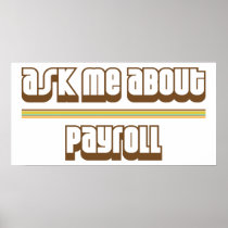 Ask Me About Payroll Print