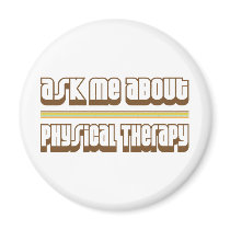 Ask Me About Physical Therapy Fridge Magnets