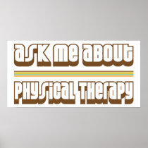 Ask Me About Physical Therapy Posters