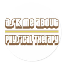 Ask Me About Physical Therapy Round Sticker