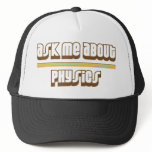 Ask Me About Physics Trucker Hats