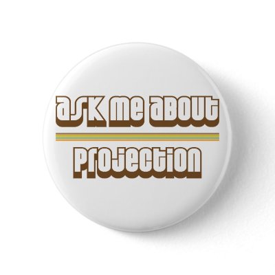 Ask Me About Projection Button by proton