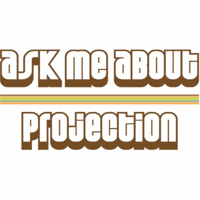 Ask Me About Projection Acrylic Cut Out by proton