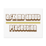Ask Me About Projection postcards