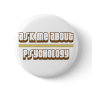 Ask Me About Psychology Pinback Buttons