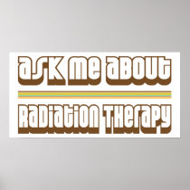 Ask Me About Radiation Therapy Posters