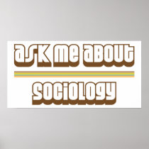 Ask Me About Sociology Print