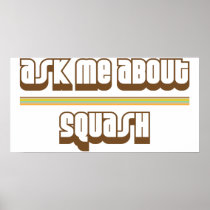 Ask Me About Squash Poster