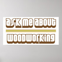 Ask Me About Woodworking Poster