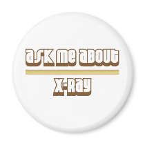 Ask Me About X-Ray Magnet