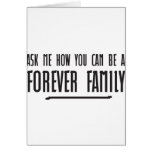 Ask me how you can be a forever family card