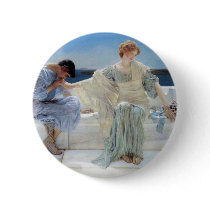 Ask Me No More by Sir Lawrence Alma Tadema Pinback Buttons