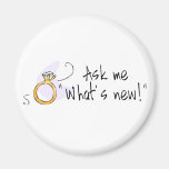 Ask Me Whats New Refrigerator Magnet