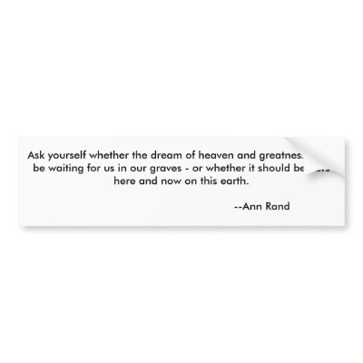 Ask yourself whether the dream of heaven and gr... bumper sticker by garciadlg