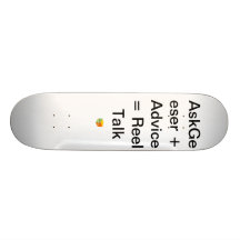 AskGeeser + Advice = Reel Talk Skate Board