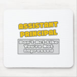 Assistant Principal .. You're Impressed