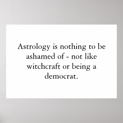 Astrology is nothing to be... posters by katras81
