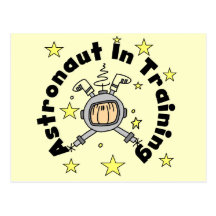 Astronaut in Training Tshirts and Gifts Postcards
