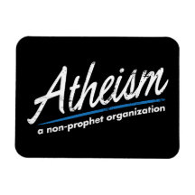 Atheism: A non-prophet organisation Magnet