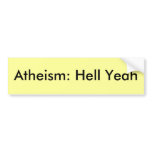 Atheism: Hell Yeah Bumper Sticker bumper stickers