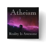 Atheism, Reality is awesome Pin