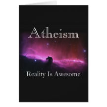 Atheism, Reality is awesome Greeting Cards