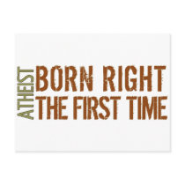 Atheist: Born right the first time Post Cards