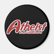 Atheist is not a bad word magnets