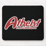 Atheist is not a bad word mouse pad