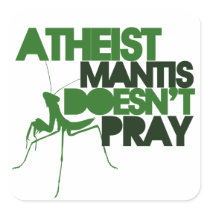 Atheist Mantis Square Stickers