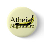 Atheist Nightmare Banana Button