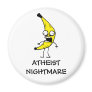 Atheist Nightmare Refrigerator Magnet
