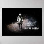 Atheist poster.  I see no god up here posters