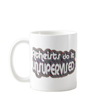 Atheists Do It Unsupervised Coffee Mug