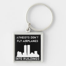 Atheists Don't Fly Aeroplanes Into Buildings Key Chain