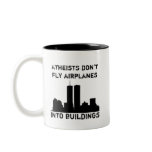Atheists don't fly aeroplanes into buildings mug