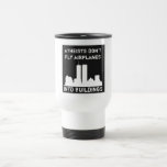 Atheists don't fly aeroplanes into buildings coffee mug