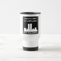 Atheists don't fly aeroplanes into buildings coffee mug