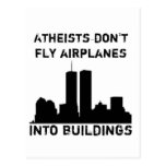 Atheists don't fly aeroplanes into buildings post card