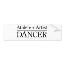 Athlete + Artist = Dancer Bumper Stickers