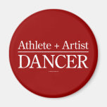 Athlete + Artist = Dancer Fridge Magnets