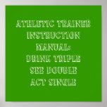 Athletic Trainer Instruction Manual:Drink Tripl... Posters