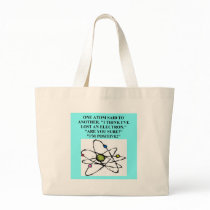 atom lost an electron physics joke tote bag