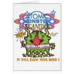 Atomic Monster Candy ! Greeting Cards