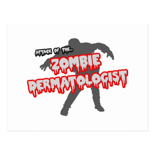 Attack of the Zombie Dermatologist Postcard